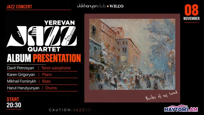 Yerevan Jazz Quartet Album Presentation The Bricks of My Land