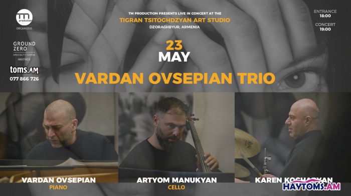 Vardan Ovsepian TRIO-Dzoraghbyur, Tsitoghdzysn ART studio